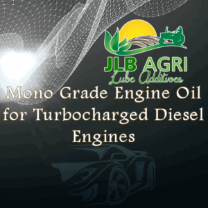 Mono Grade Engine Oil for Turbocharged Diesel Engines
